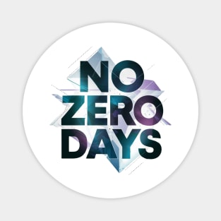 No Zero Days Motivational Inspirational Dedication Self Improvement Empowering Empowerment Mental Health Magnet